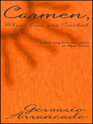 cover image of Carmen, Whose Face Was Cracked